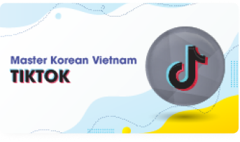 Tiktok- Master Korean Vietnam
