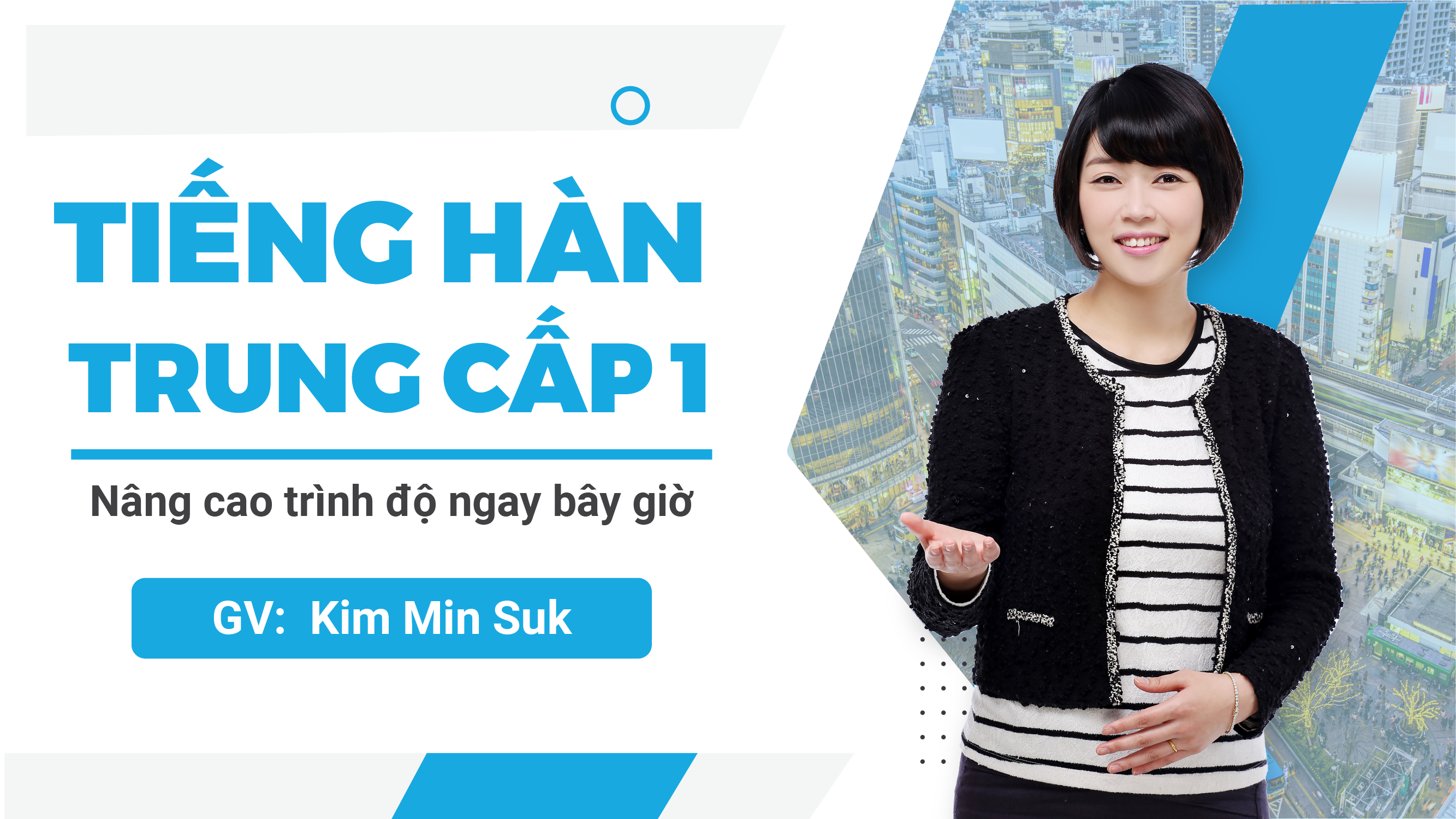 Tiếng Hàn Trung Cấp 1 (80 Bài Giảng)