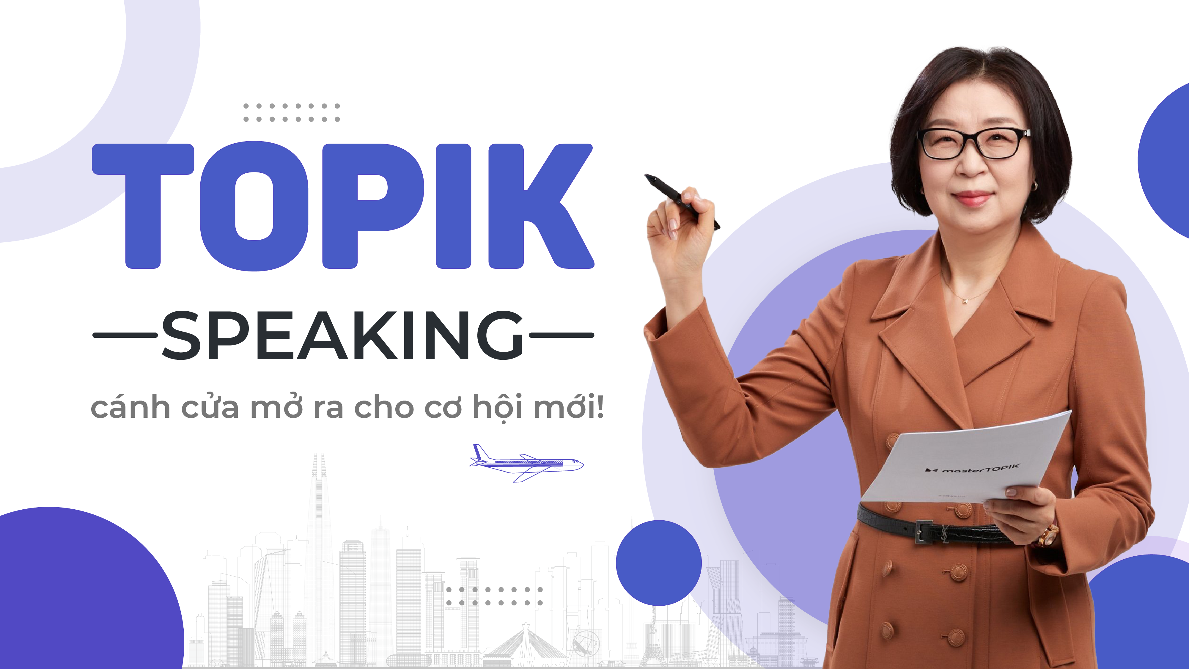 TOPIK Speaking 2023 (18 bài giảng) - GV Cheon Seong Ok