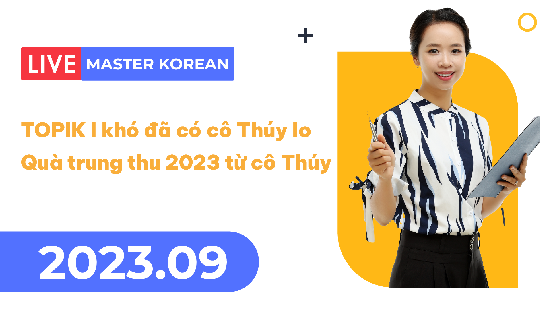Facebook Livestream 2023.09 Topik I khó đã có cô Thúy lo - Quà trung thu 2023 từ cô Thúy