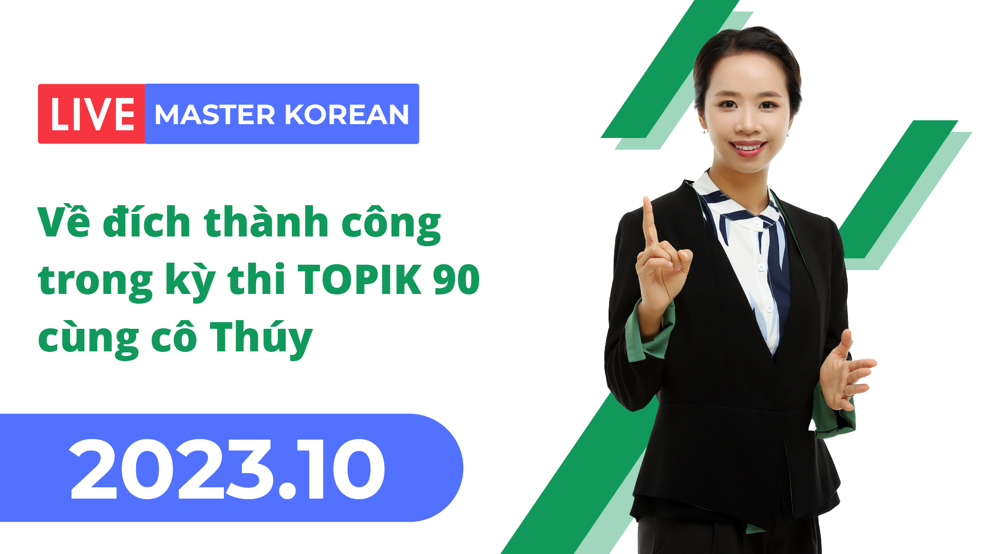 Facebook Livestream 2023.10 Về đích thành công trong kỳ thi TOPIk 90 cùng cô Thúy