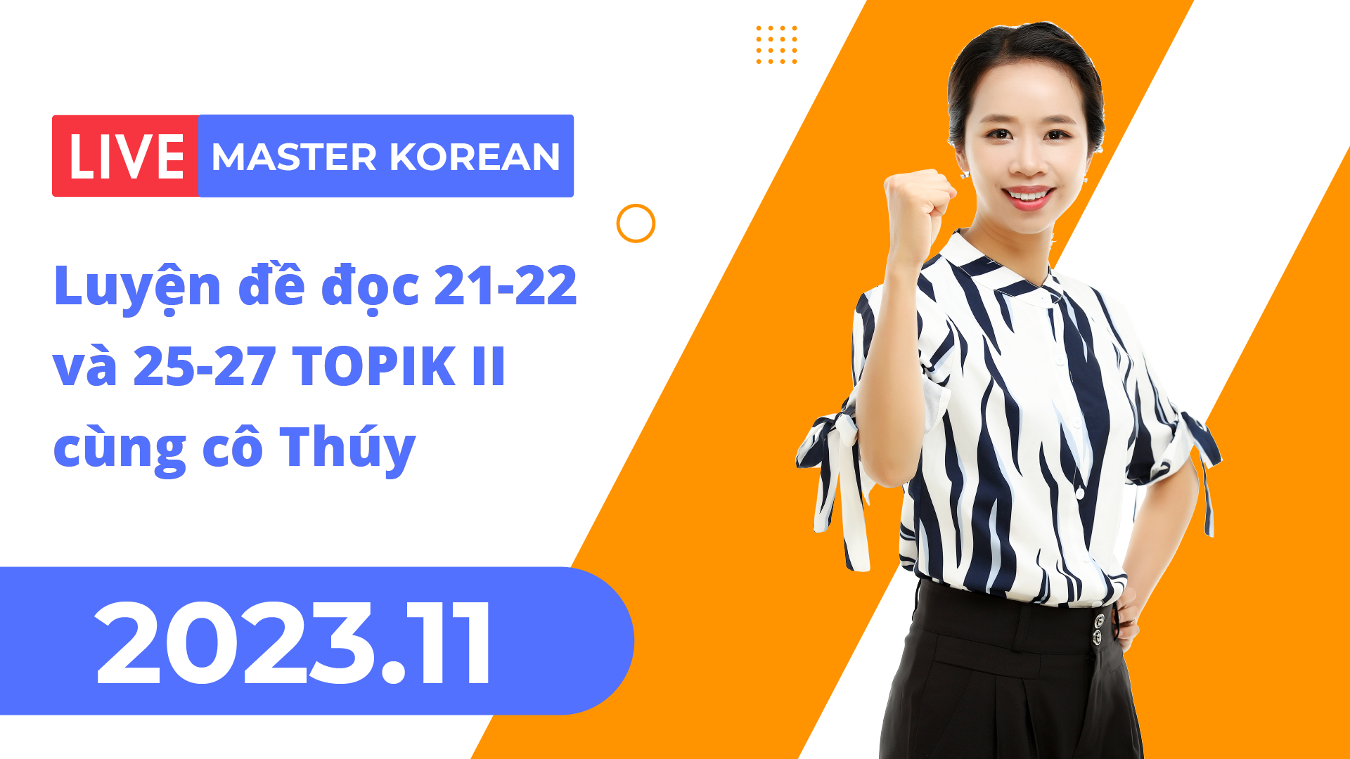 Facebook Livestream 2023.11 Luyện đề đọc 21-22 và 25-27 TOPIK II cùng cô Thúy