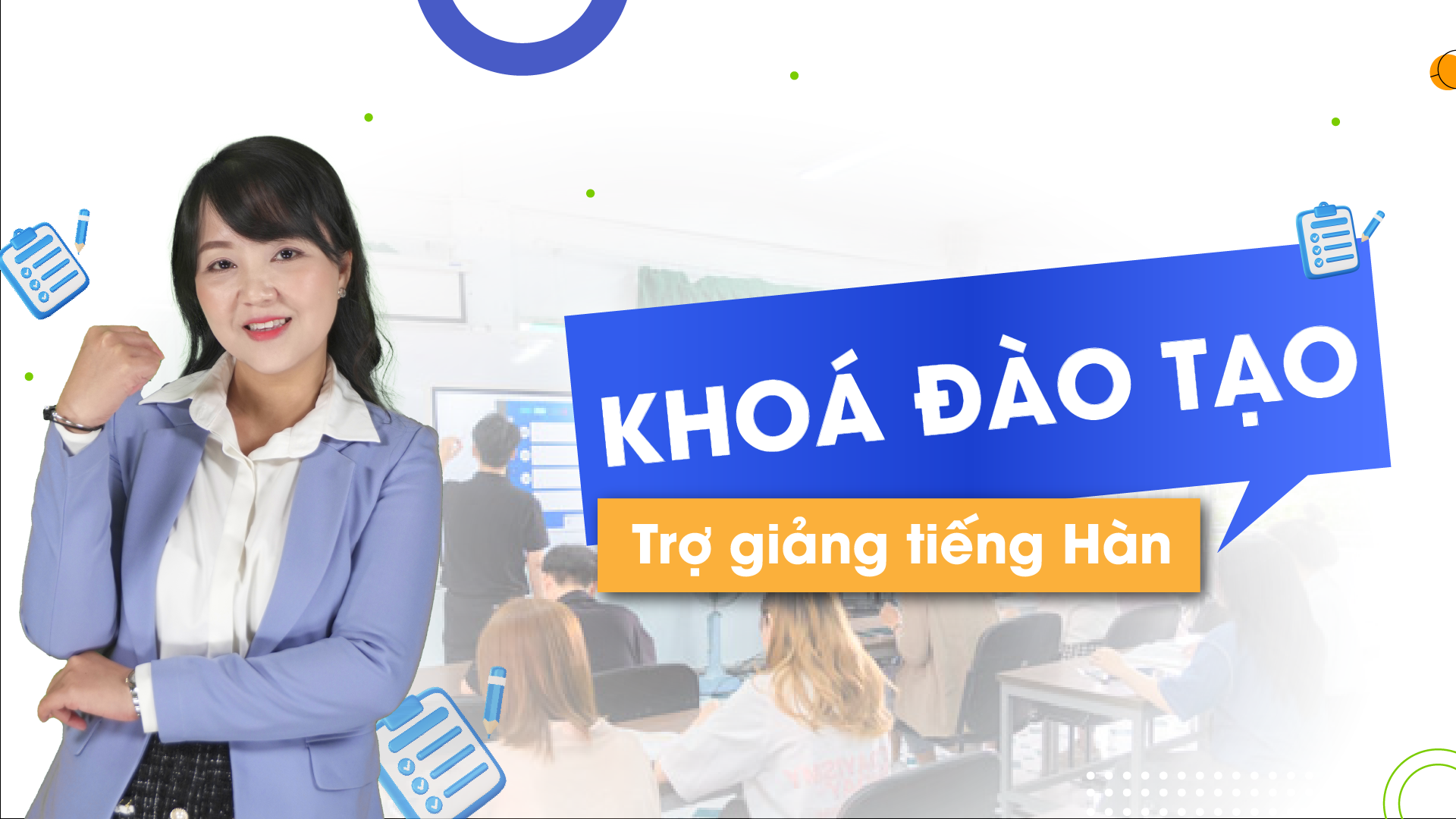 Khóa bồi dưỡng trợ giảng tiếng Hàn - GV Phạm Linh - 16 bài giảng
