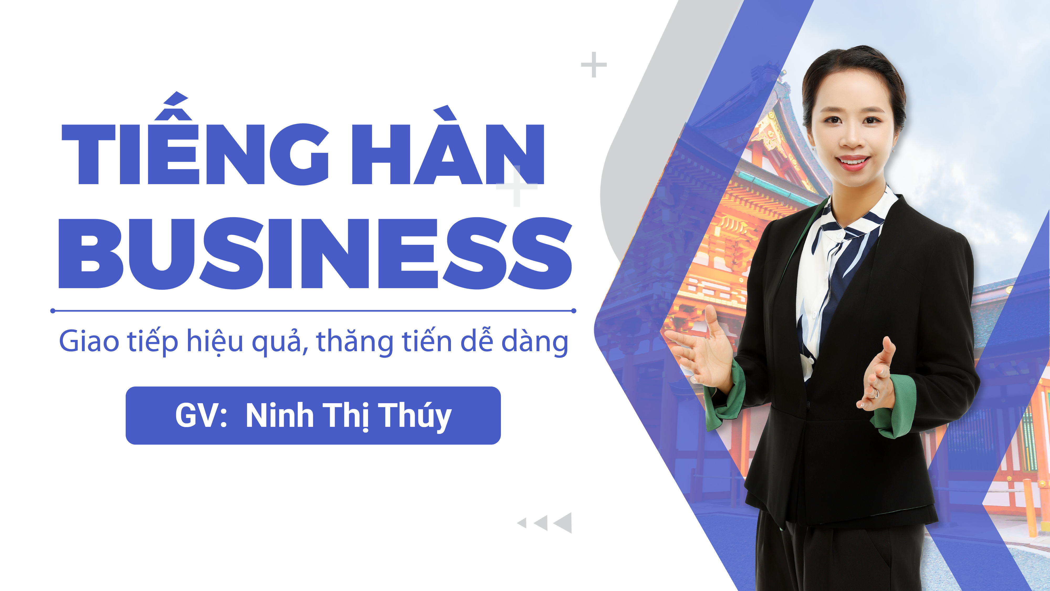 Tiếng Hàn Business [GV Ninh Thị Thúy] - 24 Bài Giảng